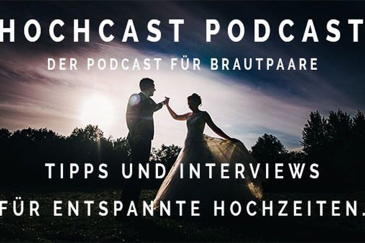 Hochcast Hochzeits Podcast