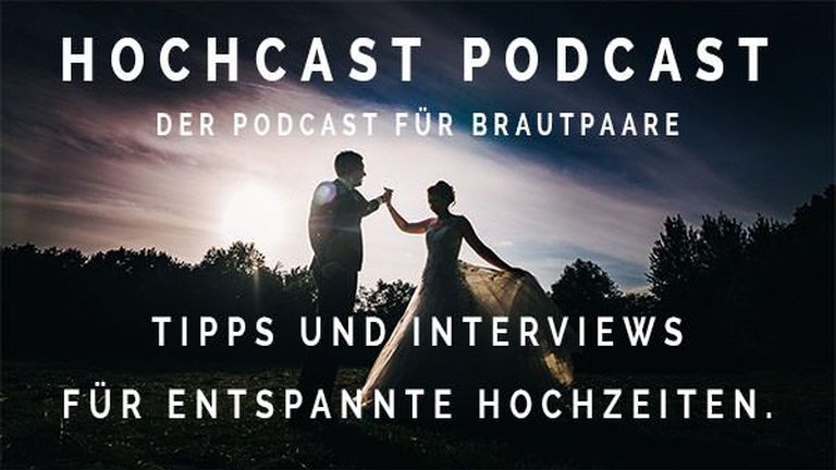 Hochcast Hochzeits Podcast